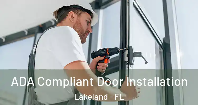  ADA Compliant Door Installation Lakeland - FL