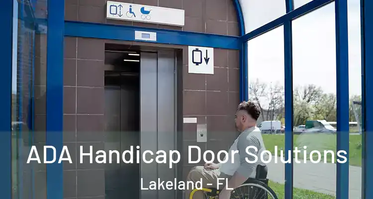  ADA Handicap Door Solutions Lakeland - FL