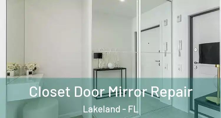  Closet Door Mirror Repair Lakeland - FL