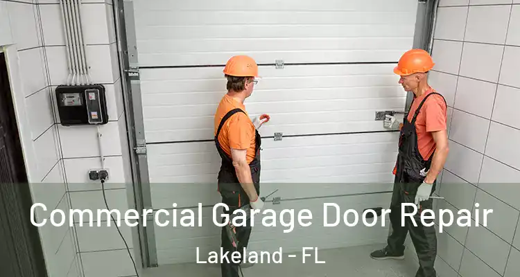  Commercial Garage Door Repair Lakeland - FL