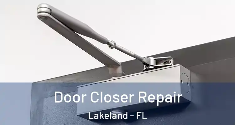  Door Closer Repair Lakeland - FL
