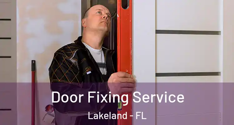  Door Fixing Service Lakeland - FL