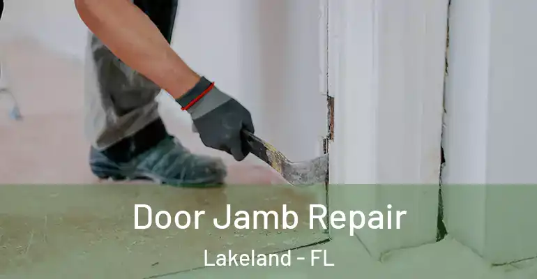  Door Jamb Repair Lakeland - FL
