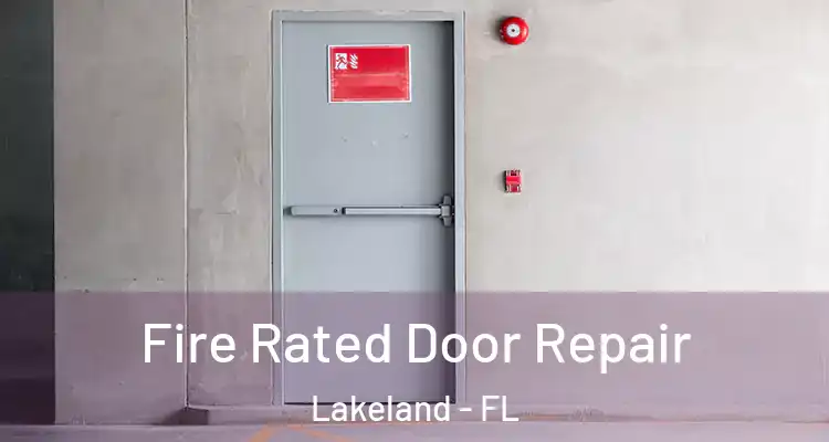  Fire Rated Door Repair Lakeland - FL