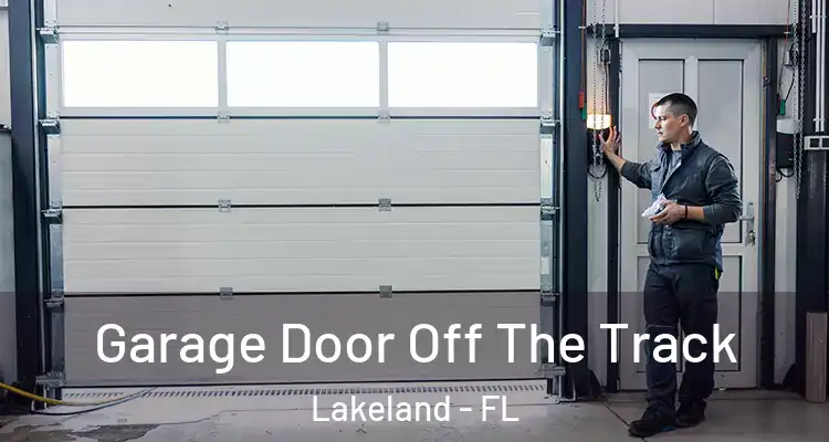  Garage Door Off The Track Lakeland - FL