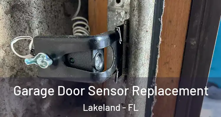  Garage Door Sensor Replacement Lakeland - FL