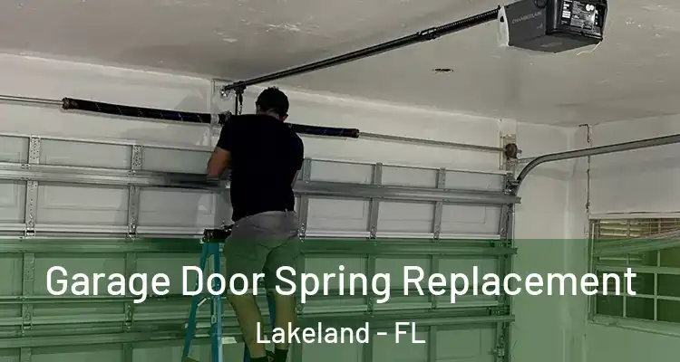  Garage Door Spring Replacement Lakeland - FL