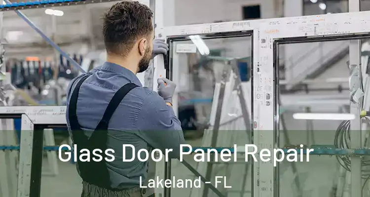  Glass Door Panel Repair Lakeland - FL