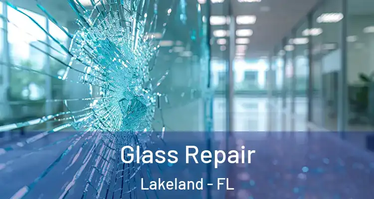  Glass Repair Lakeland - FL