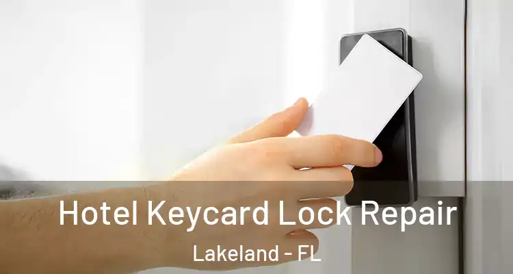  Hotel Keycard Lock Repair Lakeland - FL
