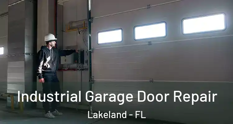  Industrial Garage Door Repair Lakeland - FL