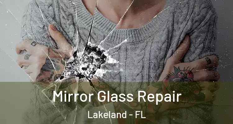  Mirror Glass Repair Lakeland - FL