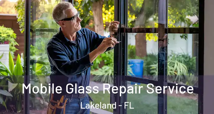  Mobile Glass Repair Service Lakeland - FL