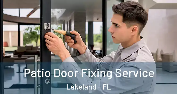  Patio Door Fixing Service Lakeland - FL
