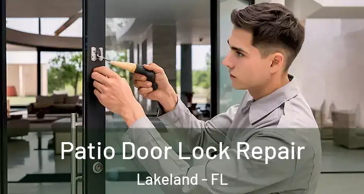  Patio Door Lock Repair Lakeland - FL