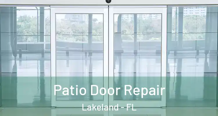  Patio Door Repair Lakeland - FL