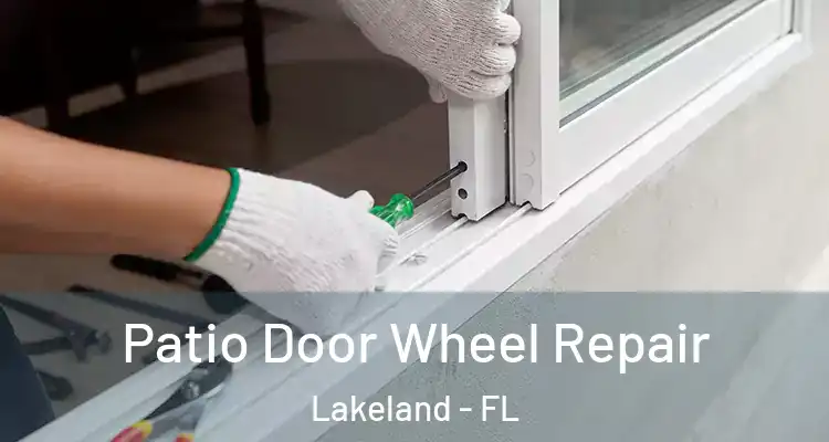  Patio Door Wheel Repair Lakeland - FL