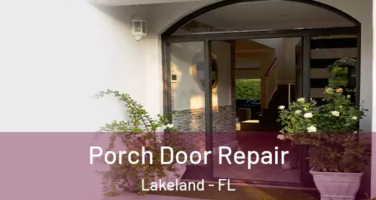  Porch Door Repair Lakeland - FL