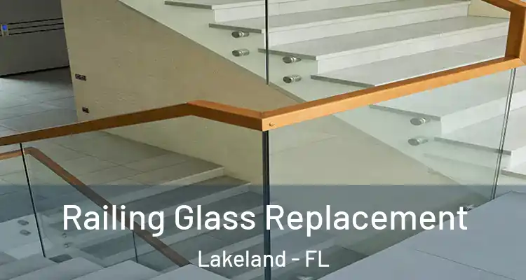  Railing Glass Replacement Lakeland - FL