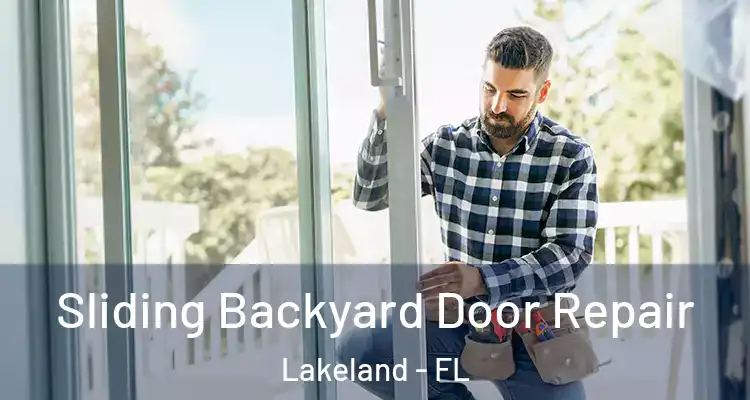  Sliding Backyard Door Repair Lakeland - FL