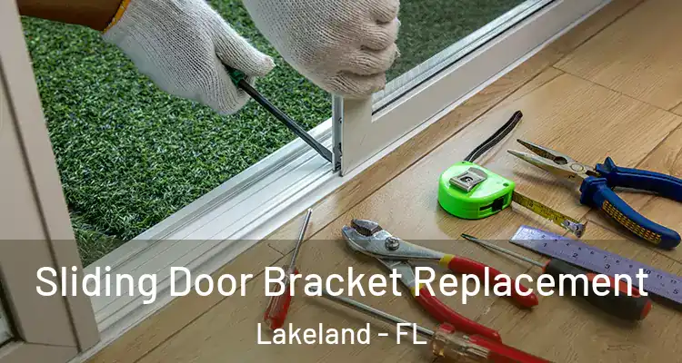 Sliding Door Bracket Replacement Lakeland - FL