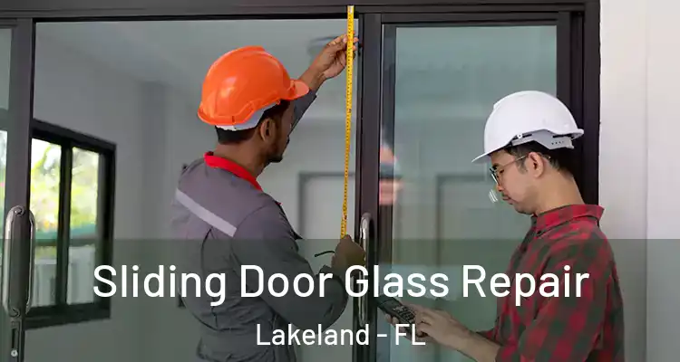  Sliding Door Glass Repair Lakeland - FL