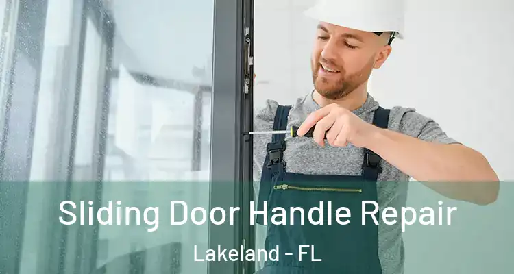  Sliding Door Handle Repair Lakeland - FL