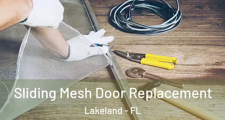  Sliding Mesh Door Replacement Lakeland - FL