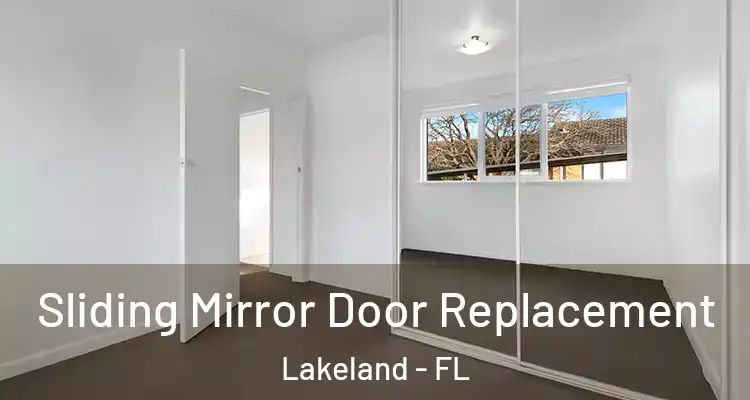  Sliding Mirror Door Replacement Lakeland - FL