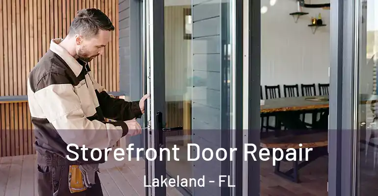  Storefront Door Repair Lakeland - FL